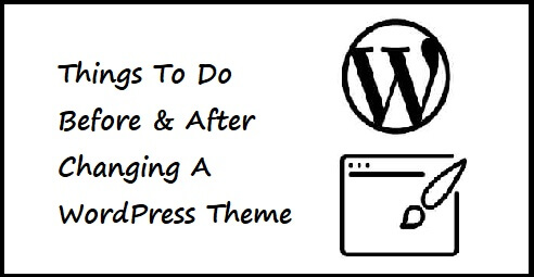 Things To Do Before And After Changing A WordPress Theme