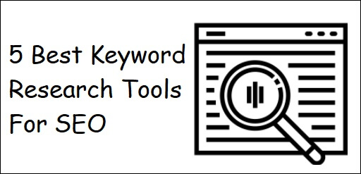 5 Best Keyword Research Tools For SEO