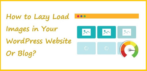 How To Lazy Load Images In WordPress Site